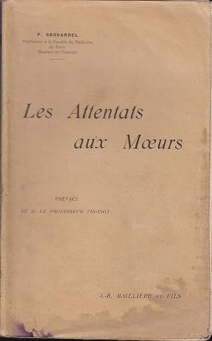 Bild des Verkufers fr Les Attentats aux Moeurs Prface de M. le Professeur Thoinot zum Verkauf von PRISCA