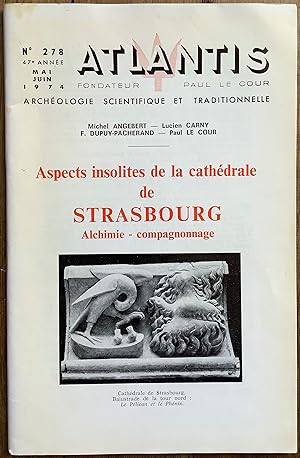 Atlantis n°278 : Aspects insolites de la cathédrale de Strasbourg. Alchimie-compagnonnage.