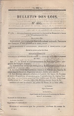 Imagen del vendedor de Bulletin des Lois N 805 - Snatus-Consulte concernant la runion  la France de la Savoie et de l'arrondissement de Nice. - Suivi de : Dcret Imprial portant cration d'un Secrtaire du Conseil de famille imprial. a la venta por PRISCA