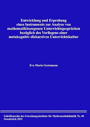 Seller image for Entwicklung und Erprobung eines Instruments zur Analyse von mathematikbezogenen Unterrichtsgesprchen bezglich des Vorliegens einer metakognitiv-diskursiven Unterrichtskultur for sale by BuchWeltWeit Ludwig Meier e.K.