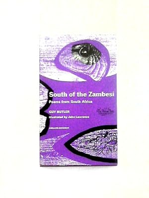 Image du vendeur pour South of the Zambesi; Poems from South Africa; with an Introduction by William Plomar and Illustrations by John Lawrence mis en vente par World of Rare Books