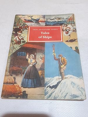 Immagine del venditore per Tales of Ships (True Adventure Series) venduto da Cambridge Rare Books