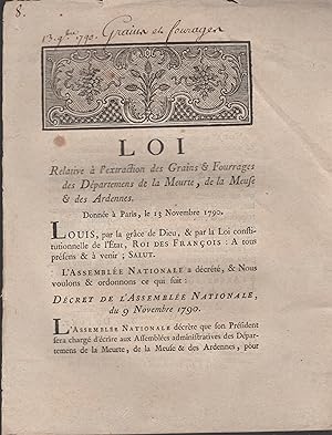 Seller image for Loi relative  l'extraction des Grains & Fourrages des Dpartements de la Meurte, de la Meuse & des Ardennes. - Donne ) Paris, le 13 Novembre 1790. for sale by PRISCA