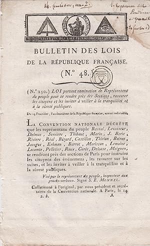 Imagen del vendedor de Bulletin des Lois de la Rpublique Franaise - N 48 - Loi portant nomination de reprsentants du peuple pour se rendre prs des Sections, rassurer les citoyens et les inviter  veiller  la tranquilit et  la sret publiques. - Suivi de : Proclamation de la Convention nationale, du 14 Fructidor, l'an deuxime de la Rpublique Franaise, une et indivisible. - Suivi de : Loi qui assure des secours aux citoyens blesss et aux parents de ceux qui auraient pu prir ou tre blesss par l'effet de l'explosion qui vient d'avoir lieu. a la venta por PRISCA