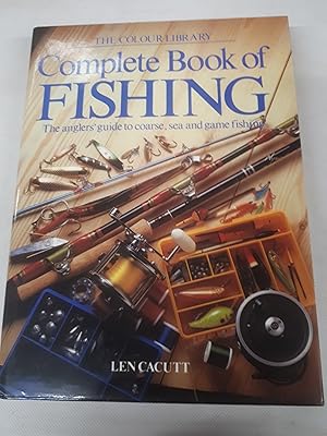 Seller image for Complete Book Of Fishing. The Angler'S Guide To Coarse, Sea And Game Fishing for sale by Cambridge Rare Books