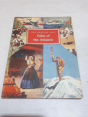 Immagine del venditore per Tales of the Atlantic (True Adventure Series) venduto da Cambridge Rare Books