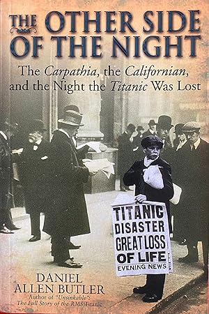 Seller image for The Other Side of the Night: The Carpathia, the Californian and the Night the Titanic was Lost for sale by Bookworm