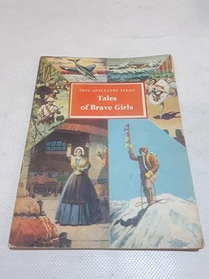 Seller image for Tales of Brave Girls (True Adventure Series) for sale by Cambridge Rare Books