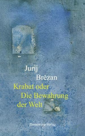 Imagen del vendedor de Krabat oder Die Bewahrung der Welt : Roman, Mit einem Nachwort von Dietrich Scholze a la venta por Smartbuy