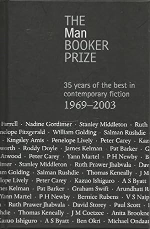 Imagen del vendedor de The Man Booker Prize : 35 Years of the Best in Contemporary Fiction, 1969-2003 a la venta por WeBuyBooks