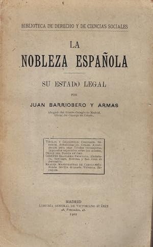 Imagen del vendedor de LA NOBLEZA ESPAOL. SU ESTADO LEGAL. Ttulos y Grandezas * Orden del Toison de Oro * Ordenes Militares * Reales Maestranzas de Caballera. a la venta por Librera Torren de Rueda