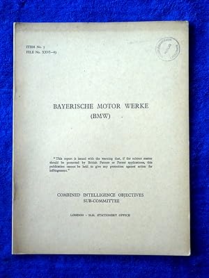 CIOS File No. XXVI - 83. Bayerische Motor Werke (BMW). Germany May and June 1945. Jet Propulsion....