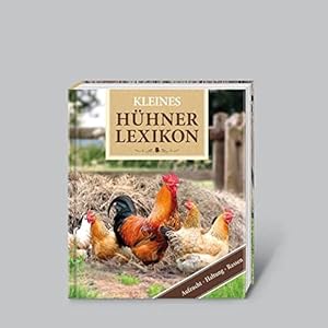 Image du vendeur pour Dumonts kleines Lexikon der Hhner: Aufzucht, Haltung, Rassen mis en vente par WeBuyBooks