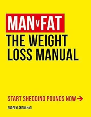 Bild des Verkufers fr Man v Fat: The Weight-Loss Manual zum Verkauf von WeBuyBooks