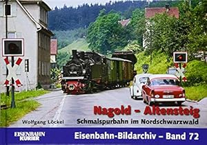 Nagold - Altensteig : Schmalspurbahn im Nordschwarzwald