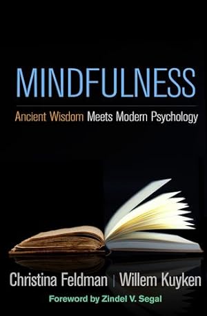 Seller image for Mindfulness: Ancient Wisdom Meets Modern Psychology by Feldman, Christina, Kuyken, Willem [Paperback ] for sale by booksXpress