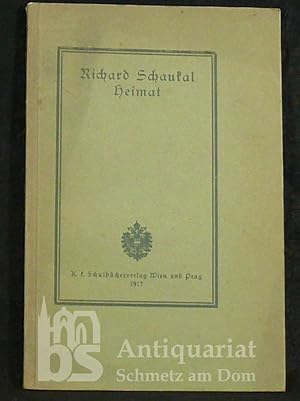 Heimat. Mit einer Radierung von Joh. Wolfgang Schaukal [diese fehlt].