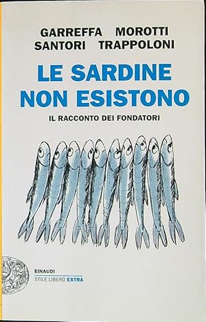 Le Sardine non esistono. Il racconto dei fondatori