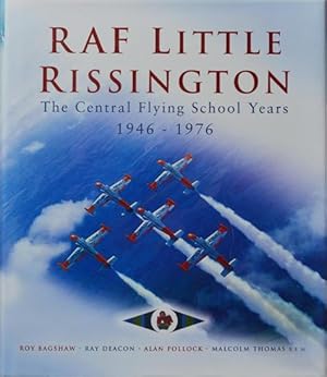 Image du vendeur pour RAF Little Rissington : The Central Flying School Years 1946-1976 mis en vente par Martin Bott Bookdealers Ltd