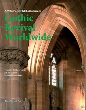 Seller image for Gothic Revival Worldwide A. W. N. Pugin's Global Influence for sale by BOOKSELLER  -  ERIK TONEN  BOOKS