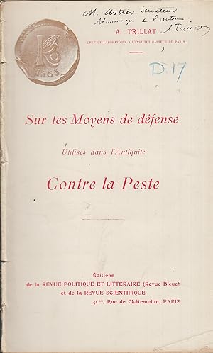 Seller image for Sur les Moyens de dfense utiliss dans l'Antiquit contre la Peste - envoi autographe de l'auteur COPY SIGNED BY THE AUTHOR for sale by PRISCA