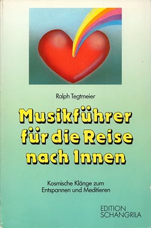 Seller image for Musikfhrer fr die Reise nach innen: Kosmische Klnge zum Entspannen und Meditieren. for sale by Buch von den Driesch