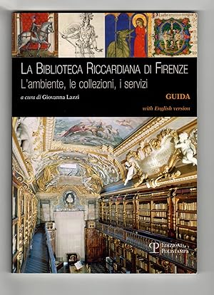 La Biblioteca Riccardiana di Firenze: L'ambiente, le collezioni, i servizi (Italian Edition)