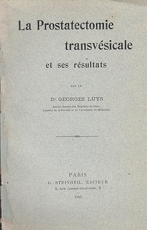 Seller image for La Prostatectomie transvsicale et ses rsultats. for sale by PRISCA