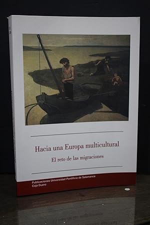 Hacia una Europa multicultural. El reto de las migraciones.- Domingo, José Ramos. (Coord.)