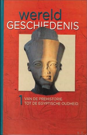 Bild des Verkufers fr Wereldgeschiedenis deel 1 : Van de prehistorie tot de Egyptische oudheid zum Verkauf von BOOKSELLER  -  ERIK TONEN  BOOKS
