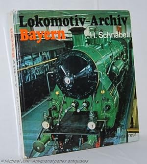 Bild des Verkufers fr Lokomotiv-Archiv Bayern. zum Verkauf von Antiquariat partes antiquares