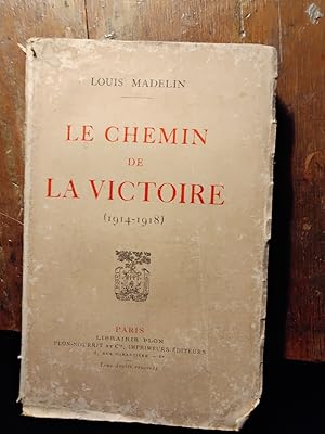 La Chemin de La Victoire (1914 - 1918)