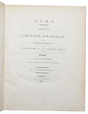 Elements of Chinese grammar, with a preliminary dissertation on the characters, and the colloquia...