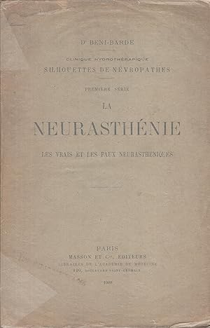 Seller image for La neurasthenie ; les vrais et les faux Neurasteniques. for sale by PRISCA