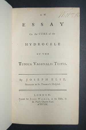 Imagen del vendedor de An Essay on the Cure of the Hydrocele of the Tunica Vaginalis Testis. a la venta por Forest Books, ABA-ILAB