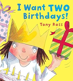 Bild des Verkufers fr I Want Two Birthdays! (Little Princess Story) zum Verkauf von WeBuyBooks