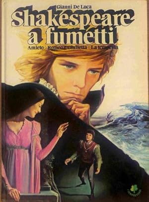 Bild des Verkufers fr Shakespeare a Fumetti; Amleto, Romeo e Giolietta, La Tempesta zum Verkauf von WeBuyBooks