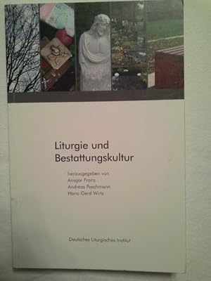 Seller image for Liturgie und Bestattungskultur. Deutsches Liturgisches Institut, Trier. Hrsg. von . for sale by Herr Klaus Dieter Boettcher