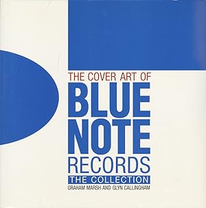 Imagen del vendedor de The Cover Art Of Blue Note Records. The Collection. a la venta por Antiquariat Lenzen