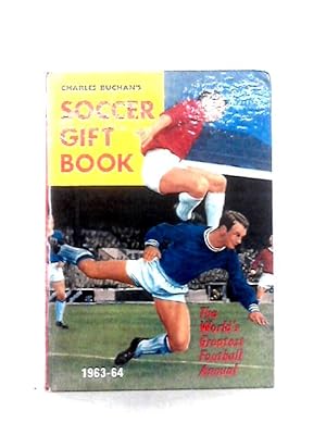 Imagen del vendedor de Charles Buchan's Soccer Gift Book 1963 - 64 a la venta por World of Rare Books