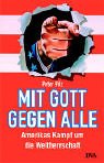 Seller image for Mit Gott gegen alle: Amerikas Kampf um die Weltherrschaft for sale by Preiswerterlesen1 Buchhaus Hesse