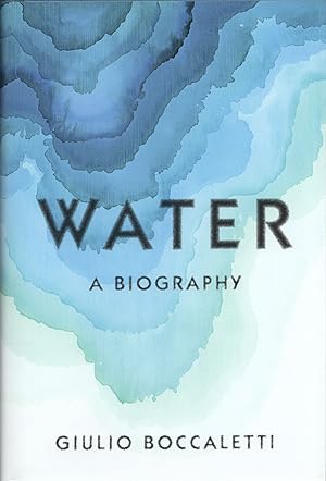 Water: A Biography