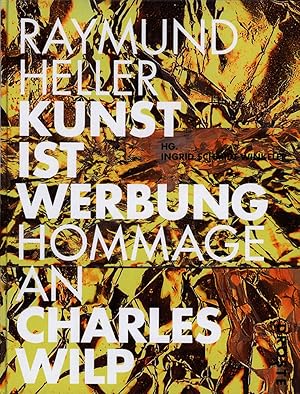 Bild des Verkufers fr Kunst ist Werbung. Hommage an Charles Wilp. zum Verkauf von Antiquariat Lenzen