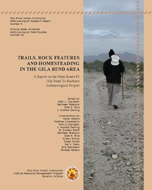 Image du vendeur pour Trails, Rock Features, and Homesteading in the Gila Bend Area: A Report on the State Route 85, Gila Bend to Buckeye Archaeological Project (GRIC Anthropological Research Papers) [Soft Cover ] mis en vente par booksXpress