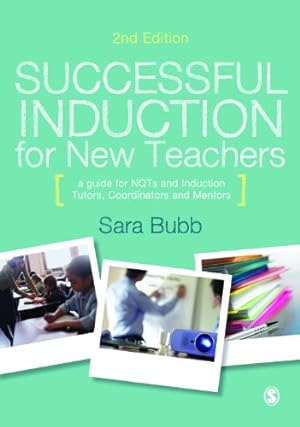 Seller image for Successful Induction for New Teachers: A Guide for NQTs & Induction Tutors, Coordinators and Mentors by Bubb, Sara [Paperback ] for sale by booksXpress