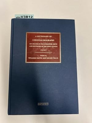 Immagine del venditore per A Dictionary of Christian Biography: Key Figures in the Literature, Sects and Doctrines of the Early Church venduto da Amnesty Bookshop London