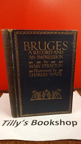 Seller image for Bruges: A Record And An Impression for sale by Tilly's Bookshop