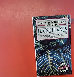 Bild des Verkufers fr Simon & Schusters Guide to House Plants zum Verkauf von biblion2
