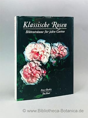 Bild des Verkufers fr Klassische Rosen. Bltentrume fr jeden Garten. zum Verkauf von Bibliotheca Botanica