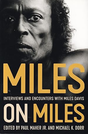 Bild des Verkufers fr Miles on Miles: Interviews and Encounters with Miles Davis Musicians in Their Own Words zum Verkauf von The Anthropologists Closet